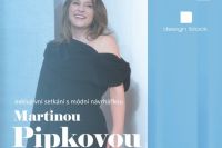 Studio 22 zve na setkání a módní přehlídku Martiny Pipkové Loudové
